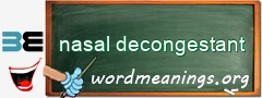 WordMeaning blackboard for nasal decongestant